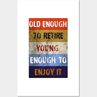 Old Enough To Retire Posters and Art